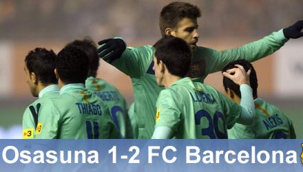 Pora na Madryt: Osasuna 1 – 2 FC Barcelona